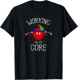 Working On My Core Funny Apple Workout T-Shirt T-Shirt
